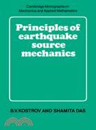 Principles of Earthquake Source Mechanics