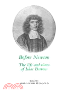 Before Newton：The Life and Times of Isaac Barrow