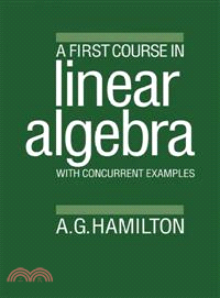 A First Course in Linear Algebra：With Concurrent Examples