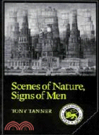 Scenes of Nature, Signs of Men：Essays on 19th and 20th Century American Literature