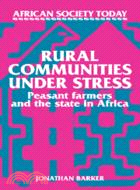 Rural Communities under Stress：Peasant Farmers and the State in Africa