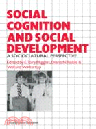 Social Cognition and Social Development：A Sociocultural Perspective