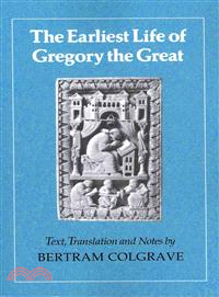 The Earliest Life of Gregory the Great