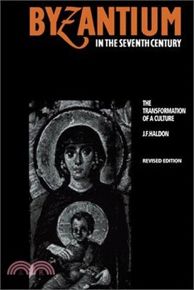 Byzantium in the Seventh Century ― Transformation of a Culture