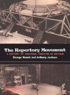 The Repertory Movement：A History of Regional Theatre in Britain
