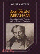 The American Abraham：James Fenimore Cooper and the Frontier Patriarch