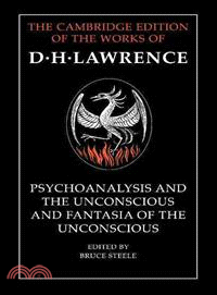 Psychoanalysis and the Unconscious — And, Fantasia of the Unconscious