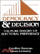 Democracy and decision :the ...