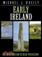 Early Ireland：An Introduction to Irish Prehistory