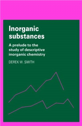 Inorganic Substances：A Prelude to the Study of Descriptive Inorganic Chemistry