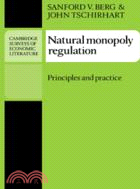 Natural Monopoly Regulation：Principles and Practice