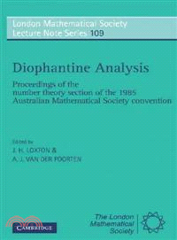 Diophantine Analysis：Proceedings at the Number Theory Section of the 1985 Australian Mathematical Society Convention