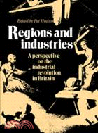 Regions and Industries：A Perspective on the Industrial Revolution in Britain