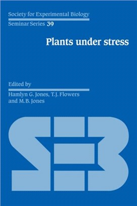 Plants under Stress：Biochemistry, Physiology and Ecology and their Application to Plant Improvement