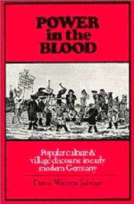 Power in the Blood ― Popular Culture and Village Discourse in Early Modern Germany