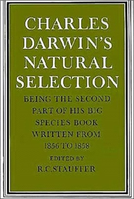 Charles Darwin's Natural Selection：Being the Second Part of his Big Species Book Written from 1856 to 1858