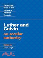 Luther and Calvin on Secular Authority