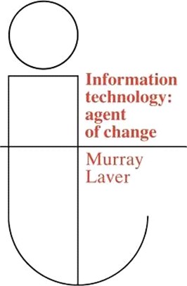 Information Technology：Agent of Change