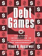 Debt Games：Strategic Interaction in International Debt Rescheduling