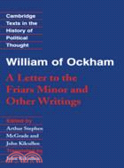 William of Ockham: 'A Letter to the Friars Minor' and Other Writings