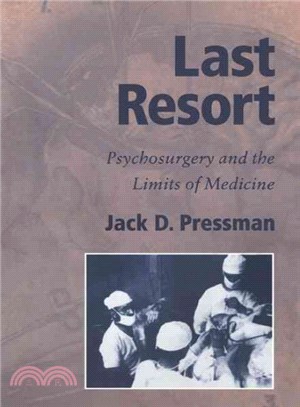 Last Resort ― Psychosurgery and the Limits of Medicine