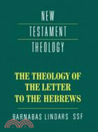 The Theology of the Letter to the Hebrews