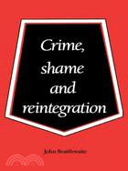 Crime, shame, and reintegrat...