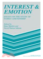 Interest and Emotion：Essays on the Study of Family and Kinship