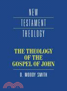 The Theology of the Gospel of John