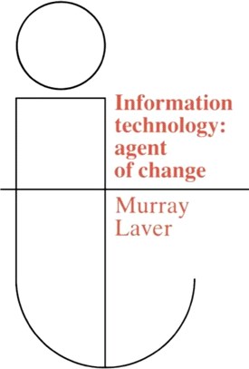 Information Technology：Agent of Change