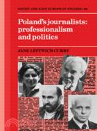 Poland's Journalists：Professionalism and Politics