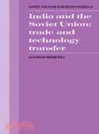 India and the Soviet Union：Trade and Technology Transfer