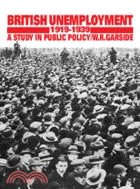 British Unemployment 1919–1939：A Study in Public Policy