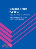 Beyond Trade Friction：Japan-US Economic Relations