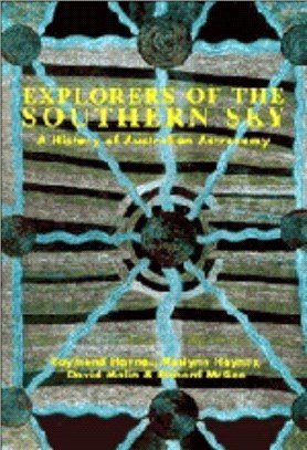 Explorers of the Southern Sky：A History of Australian Astronomy