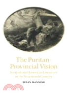 The Puritan-Provincial Vision：Scottish and American Literature in the Nineteenth Century