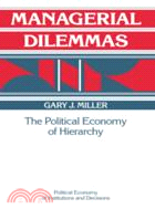 Managerial Dilemmas：The Political Economy of Hierarchy