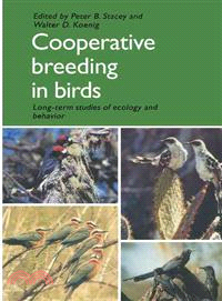 Cooperative Breeding in Birds：Long Term Studies of Ecology and Behaviour
