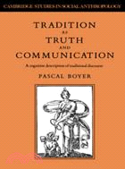 Tradition as Truth and Communication：A Cognitive Description of Traditional Discourse