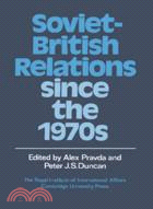 Soviet-British Relations since the 1970s