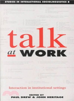 Talk at Work ― Interaction in Institutional Settings