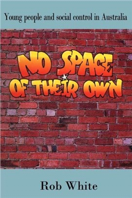 No Space of their Own：Young People and Social Control in Australia