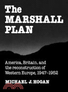 The Marshall Plan：America, Britain and the Reconstruction of Western Europe, 1947–1952