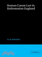 Roman Canon Law in Reformation England