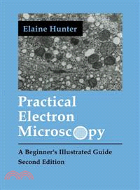 Practical Electron Microscopy：A Beginner's Illustrated Guide