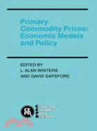 Primary Commodity Prices：Economic Models and Policy