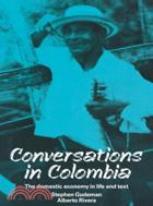 Conversations in Colombia：The Domestic Economy in Life and Text