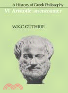 A History of Greek Philosophy―Aristotle : An Encounter