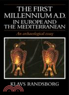 The First Millennium AD in Europe and the Mediterranean：An Archaeological Essay