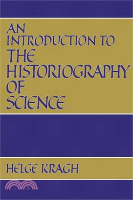 An Introduction to the Historiography of Science